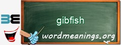 WordMeaning blackboard for gibfish